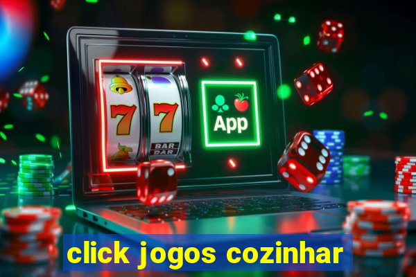 click jogos cozinhar